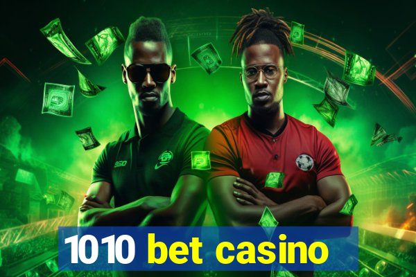 1010 bet casino