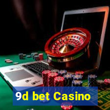 9d bet Casino