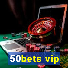 50bets vip