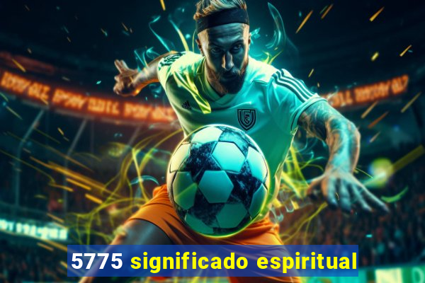 5775 significado espiritual