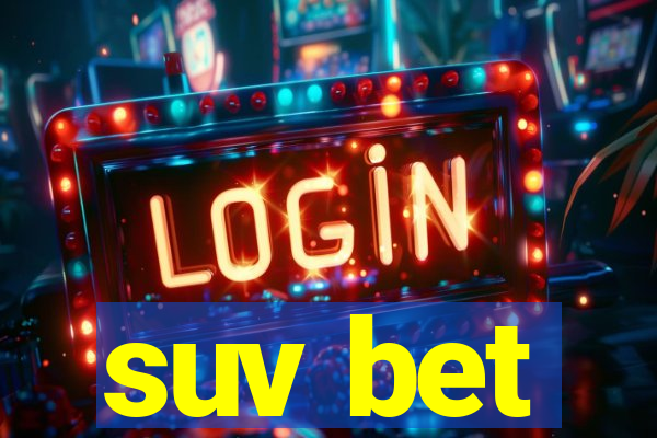 suv bet