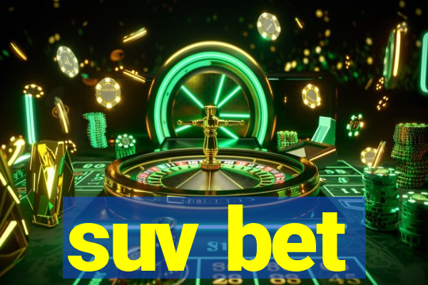 suv bet