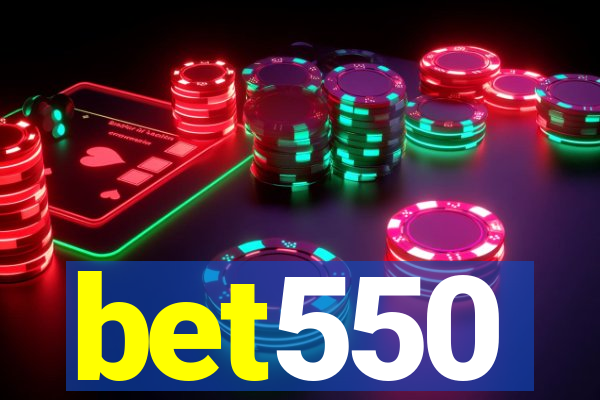 bet550