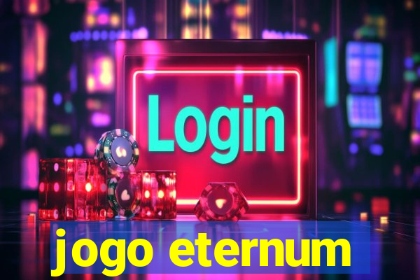 jogo eternum