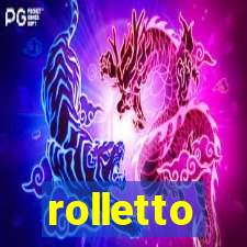 rolletto