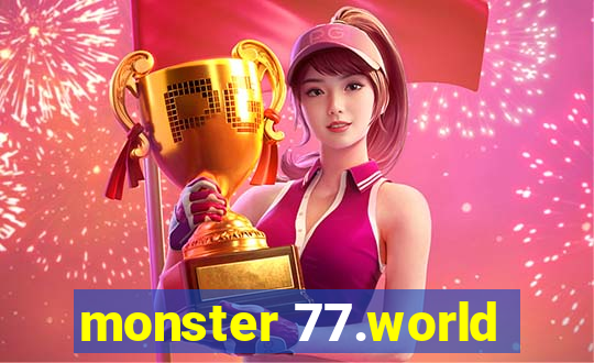 monster 77.world