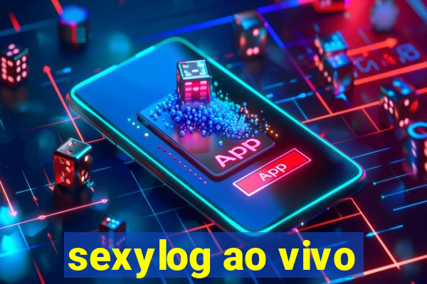 sexylog ao vivo