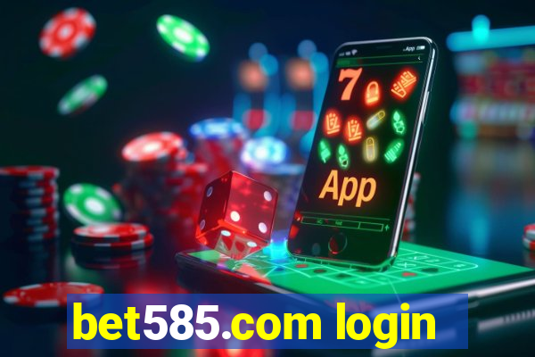 bet585.com login