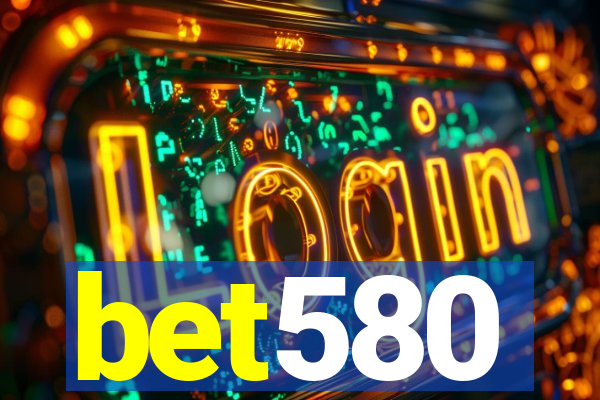 bet580