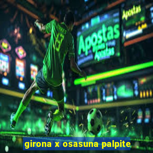 girona x osasuna palpite