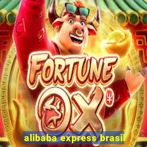 alibaba express brasil