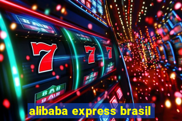 alibaba express brasil