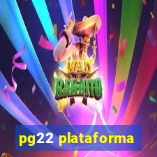 pg22 plataforma