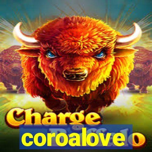 coroalove