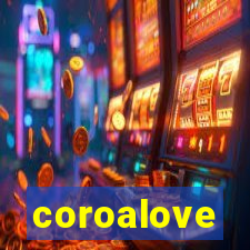 coroalove