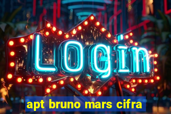 apt bruno mars cifra