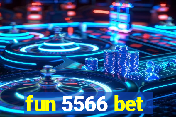 fun 5566 bet