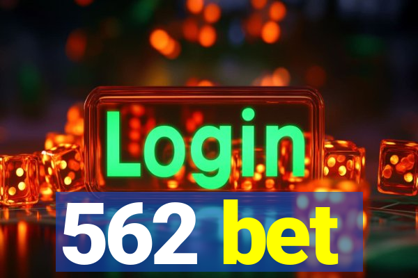 562 bet