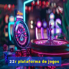 22r plataforma de jogos