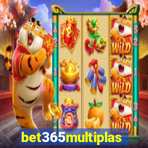 bet365multiplas