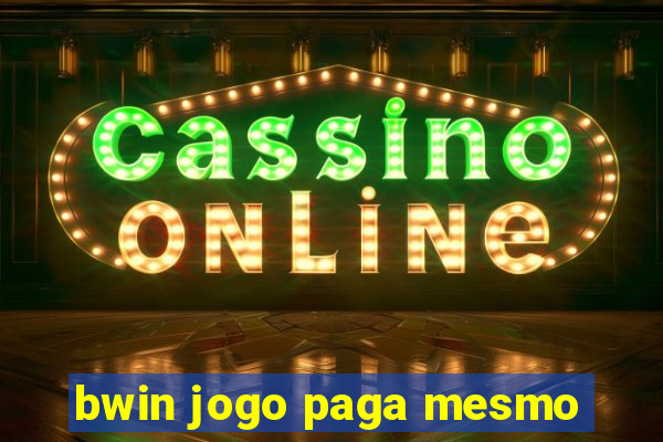 bwin jogo paga mesmo