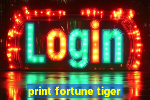 print fortune tiger