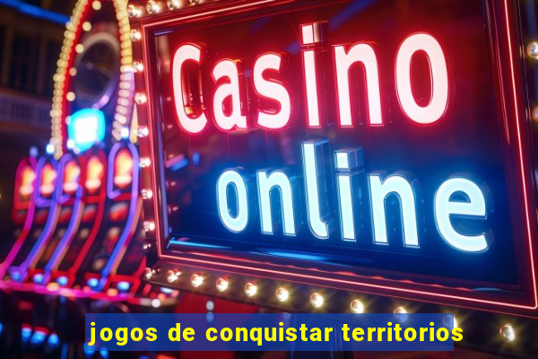 jogos de conquistar territorios