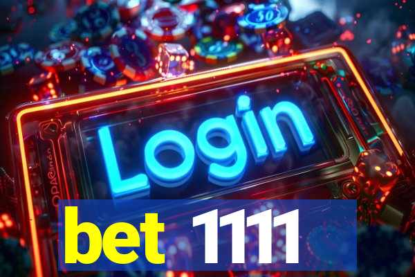 bet 1111