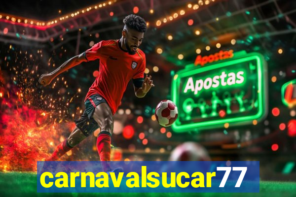 carnavalsucar777