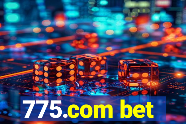 775.com bet