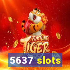 5637 slots