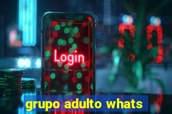 grupo adulto whats