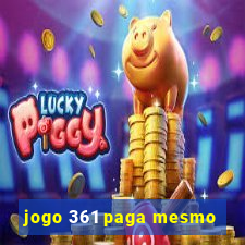 jogo 361 paga mesmo