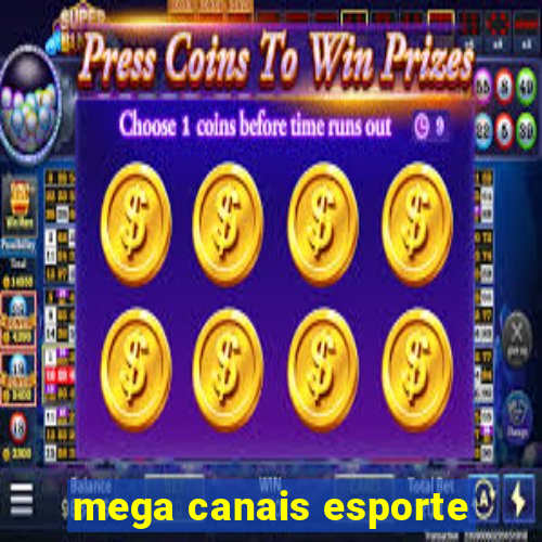 mega canais esporte