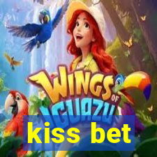 kiss bet