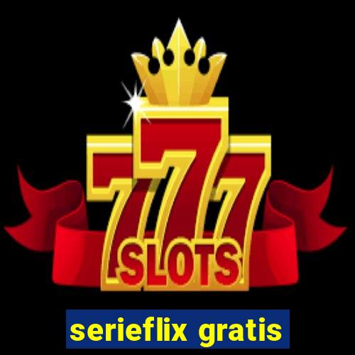 serieflix gratis