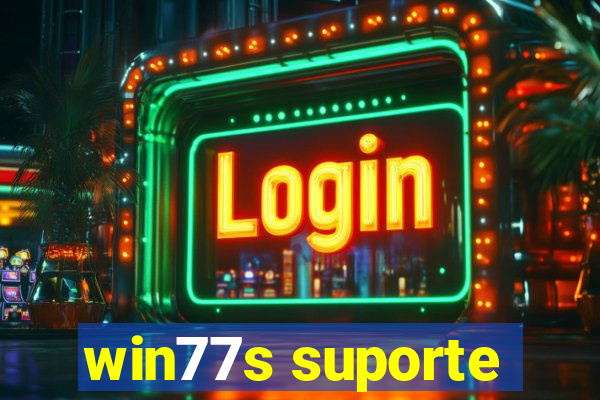 win77s suporte