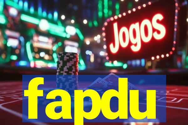 fapdu