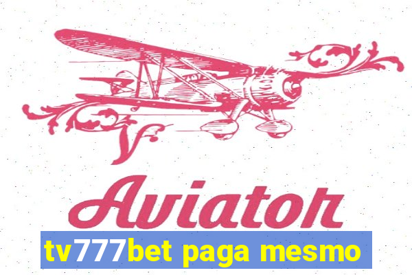 tv777bet paga mesmo