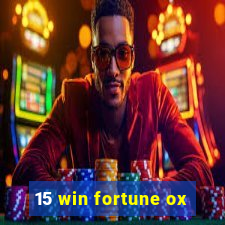 15 win fortune ox