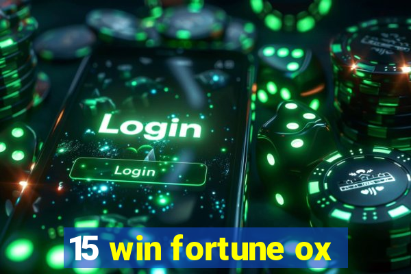 15 win fortune ox