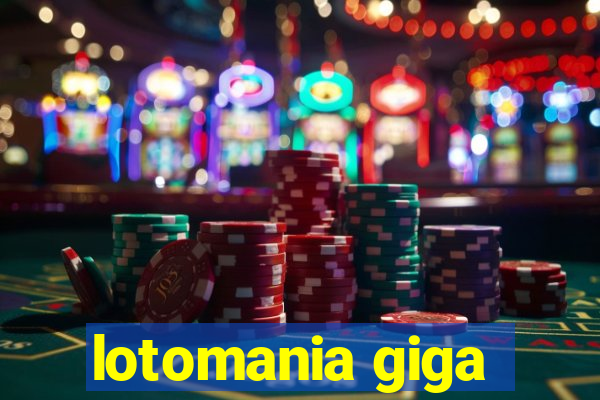 lotomania giga