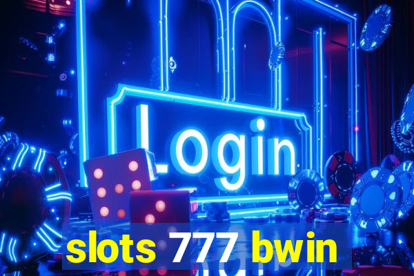 slots 777 bwin