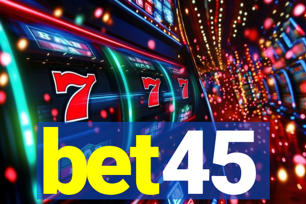 bet45