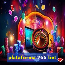 plataforma 255 bet