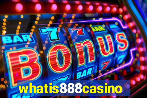 whatis888casino