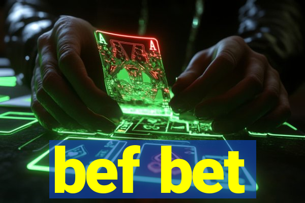 bef bet