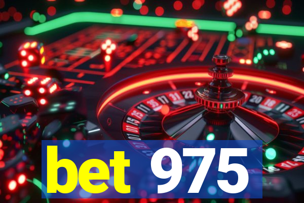 bet 975