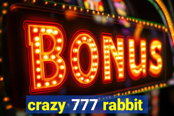 crazy 777 rabbit