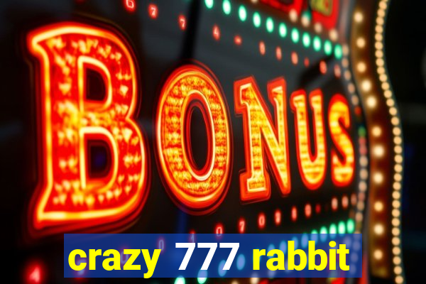 crazy 777 rabbit